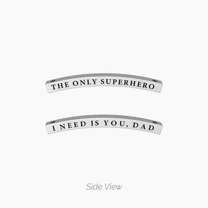 Bracciale elastico per papà con frase THE ONLY SUPERHERO I NEED IS YOU, DAD Kidult 732133